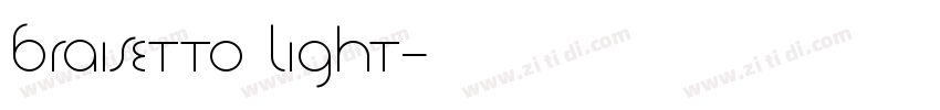 Braisetto Light字体转换